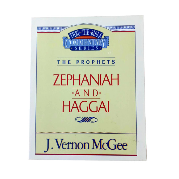 Zephaniah / Haggai: The Prophets Commentary (Thru the Bible) by J V McGee Book - Picture 1 of 4